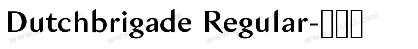 Dutchbrigade Regular字体转换